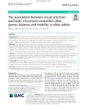 The association between visual attention and body movement-controlled video games, balance and mobility in older adults