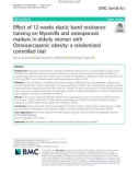 Effect of 12-weeks elastic band resistance training on MyomiRs and osteoporosis markers in elderly women with Osteosarcopenic obesity: A randomized controlled trial