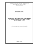 Luận văn Thạc sĩ Chính sách công: Thực hiện chính sách đào tạo nghề cho thanh niên trên địa bàn quận Cẩm Lệ, thành phố Đà Nẵng