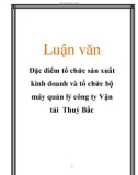 Luận văn: Đặc điểm tổ chức sản xuất kinh doanh và tổ chức bộ máy quản lý công ty Vận tải Thuỷ Bắc