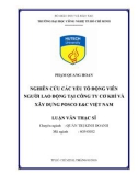 Luận văn Thạc sĩ Quản trị kinh doanh: Nghiên cứu các yếu tố động viên người lao động tại Công ty Cơ khí và Xây dựng Posco E&C Việt Nam