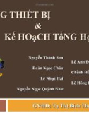 Thuyết trình: Trang thiết bị và kế hoạch tổng hợp