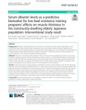 Serum albumin levels as a predictive biomarker for low-load resistance training programs' effects on muscle thickness in the community-dwelling elderly Japanese population: Interventional study result