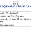 Bài giảng PR (Public Relation) - Bài 8: Hoạt động PR ở cấp độ cá nhân