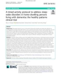 A timed activity protocol to address sleepwake disorders in home dwelling persons living with dementia: The healthy patterns clinical trial