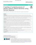 A typology of caregiving spouses of geriatric patients without dementia: caring, worried, desperate