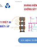 Bài giảng Nhà máy điện và trạm biến áp: Kháng điện và chống sét van