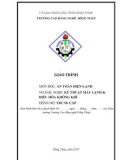 Giáo trình An toàn điện lạnh (Nghề: Kỹ thuật máy lạnh và điều hòa không khí - Trung cấp) - Trường Cao đẳng nghề Đồng Tháp