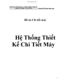 Đồ án Chi tiết máy: Hệ thống thiết kế chi tiết máy