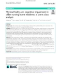 Physical frailty and cognitive impairment in older nursing home residents: A latent class analysis