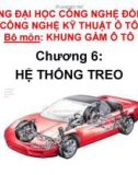 Bài giảng Khung gầm ô tô: Chương 6 - Hệ thống treo