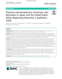 Practices and perspectives of primary care physicians in Japan and the United States about diagnosing dementia: A qualitative study