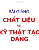 Bài giảng Chất liệu và kỹ thật tạo dáng: Các phương pháp gia công áp lực – KS. Dư Văn Rê