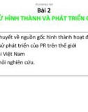 Bài giảng PR (Public Relation) - Bài 2: Lịch sử hình thành và phát triển của PR