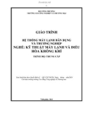 Giáo trình Hệ thống lạnh dân dụng và thương nghiệp (Nghề: Kỹ thuật máy lạnh và điều hòa không khí) - CĐ Công nghiệp và Thương mại