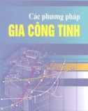 Kỹ thuật gia công tinh: Phần 1