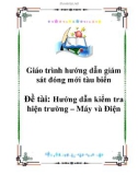 Hướng dẫn giám sát đóng mới tàu biển - NB05: Hướng dẫn kiểm tra hiện trường phần Máy & Điện