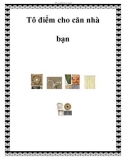 Tô điểm cho căn nhà bạn