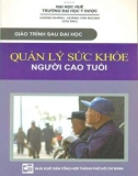 Chăm sóc và quản lý sức khỏe người cao tuổi: Phần 1