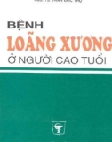 Điều trị bệnh loãng xương ở người cao tuổi: Phần 1