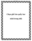 Chọn ghế cho quầy bar mini trong nhà