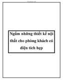 Ngắm những thiết kế nội thất cho phòng khách có diện tích hẹp