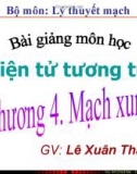 Bài giảng môn Điện tử tương tự: Chương 4 - Lê Xuân Thành