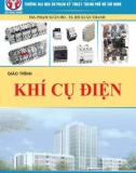 Giáo trình Khí cụ điện: Phần 1 - ThS. Phạm Xuân Hổ, ThS. Hồ Xuân Thanh