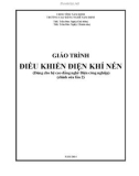 Giáo trình Điều khiển điện khí nén (Dùng cho hệ cao đẳng nghề Điện công nghiệp): Phần 1