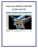 Công cụ tạo slideshow trình diễn các file AutoCAD