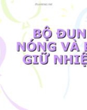 BỘ ĐUN NÓNG VÀ BỘ GIỮ NHIỆT