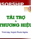 Bài giảng Tài trợ và thương hiệu - Huỳnh Phước Nghĩa