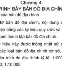 Bài giảng Bản đồ địa chính - Chương 4: Trình bày bản đồ địa chính