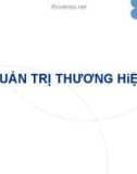 Bài giảng Quản trị thương hiệu - ĐH Kinh tế TP.HCM