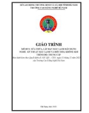 Giáo trình Sửa chữa, lắp đặt máy lạnh dân dụng (Nghề: Kỹ thuật máy lạnh và điều hòa không khí - Trung cấp) - Trường Cao đẳng nghề Hà Nam (năm 2021)