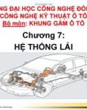 Bài giảng Khung gầm ô tô: Chương 7 - Hệ thống lái