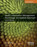 Ebook Health information management technology: An applied approach (4th edition) - Part 1