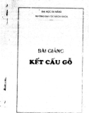 Bài giảng Kết cấu gỗ - Trường ĐH Bách Khoa (ĐH Đà Nẵng)