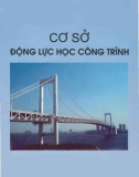 Cơ sở lý thuyết động lực học công trình: Phần 1