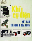 Kết cấu, sử dụng và sửa chữa Khí cụ điện: Phần 1