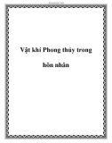 Vật khí Phong thủy trong hôn nhân