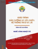 Giáo trình Bảo dưỡng và sửa chữa hệ thống treo và lái (Nghề Điện dân dụng - Trình độ Cao đẳng): Phần 1 - CĐ GTVT Trung ương I