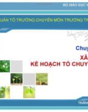 KẾ HOẠCH TỔ CHUYÊN MÔN XÂY DỰNG KẾ HOẠCH TỔ CHUYÊN MÔN