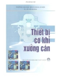 Tìm hiểu về thiết bị cơ khí xưởng cán: Phần 1