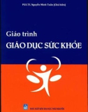 Giáo trình Giáo dục sức khỏe: Phần 1