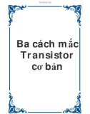 Ba cách mắc Transistor cơ bản