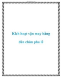 Kích hoạt vận may bằng đèn chùn pha lê