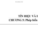 Bài giảng Tín hiệu và Thông tin: Chương 5 - TS. Jingxian Wu