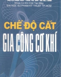 Tính toán chế độ cắt gia công cơ khí: Phần 1