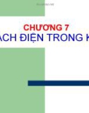 CƠ SỞ KHÍ CỤ ĐIỆN - CHƯƠNG 7 CÁCH ĐIỆN TRONG KCĐ